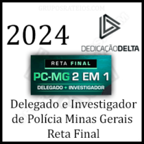 Curso PC-MG Reta Final - Delegado e Investigador 2 em 1 Pós Edital 2024.2 – Dedicação Delta