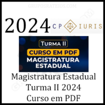 Curso PDF Magistratura Estadual 2024 - Turma II - CP Iuris