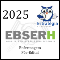 Curso EBSERH – Enfermagem - Pacote Completo (Pós-Edital) – 2025 – Rateio Estratégia