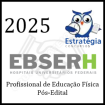 Curso EBSERH – Profissional de Educação Física – Pacote Completo (Pós-Edital) – 2025 – Rateio Estratégia