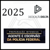 Curso PREPARAÇÃO INTENSIVA AGENTE E ESCRIVÃO DE POLÍCIA FEDERAL 2025 – Rateio Dedicação Delta