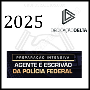 Curso PREPARAÇÃO INTENSIVA AGENTE E ESCRIVÃO DE POLÍCIA FEDERAL 2025 – Rateio Dedicação Delta