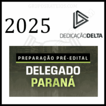 Curso PREPARAÇÃO PRÉ-EDITAL DELEGADO PARANÁ 2025 - Rateio Dedicação Delta