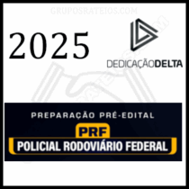 Curso PRF 2025 PREPARAÇÃO PRÉ-EDITAL - POLICIAL RODOVIÁRIO FEDERAL – Rateio Dedicação Delta