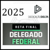 Curso RETA FINAL 2025 – DELEGADO FEDERAL Pós-Edital – Rateio Dedicação Delta
