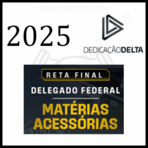 Curso RETA FINAL DELEGADO FEDERAL 2025 - MATÉRIAS ACESSÓRIAS - Rateio Dedicação Delta