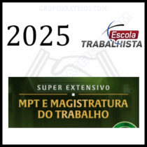 Curso SUPER EXTENSIVO MAGISTRATURA DO TRABALHO e MPT 2025 – Rateio Escola Trabalhista