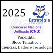 Curso CNU 2025 – (Bloco Temático 3 – Ciências, Dados e Tecnologia) Pós-Edital – Rateio Estratégia