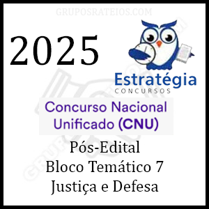 Curso CNU 2025 – (Bloco Temático 7 – Justiça e Defesa) Pós-Edital – Rateio Estratégia
