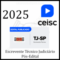 Curso TJ-SP Pós-Edital 2025 – Escrevente Técnico Judiciário – Rateio Ceisc
