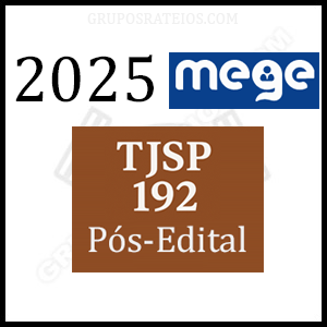Curso TJ-SP 192 Pós Edital [2025] Rateio Mege