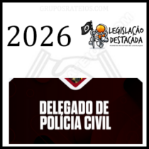 Extensivo Delegado da Polícia Civil [2026] Rateio Legislação Destacada