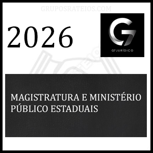 Magistratura e Ministério Público Estaduais [2026.1] Rateio G7 Jurídico