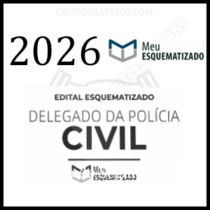 DELEGADO DE POLÍCIA CIVIL [2026] Rateio Meu Esquematizado