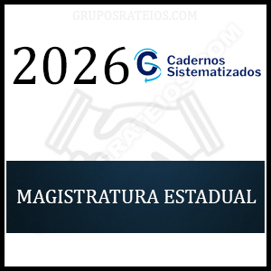Magistratura Estadual [2026] Rateio Cadernos Sistematizados