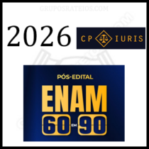ENAM 60 EM 90 PÓS-EDITAL [2026] Rateio CP Iuris