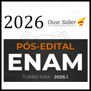 ENAM TURBO MAX 2026.1 [PÓS-EDITAL] Rateio Ouse Saber