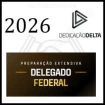 PREPARAÇÃO EXTENSIVA DELEGADO FEDERAL [2026] Rateio Dedicação Delta