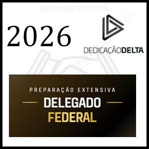 PREPARAÇÃO EXTENSIVA DELEGADO FEDERAL [2026] Rateio Dedicação Delta