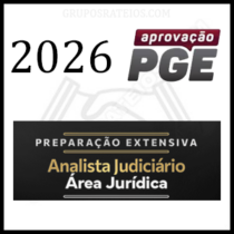 Preparação Extensiva 2026 [Analista Judiciário – Área Jurídica] Rateio Aprovação PGE