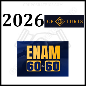 Intensivo ENAM 60 em 60 [Pós-edital] Rateio CP Iuris