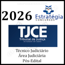 Pacote TJ-CE 2026 Pós-Edital [Técnico Judiciário - Área Judiciária] Rateio Estratégia