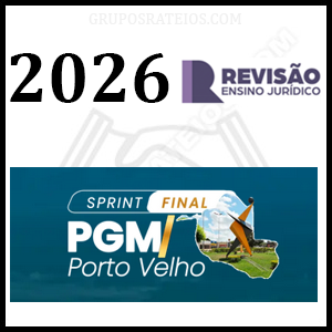 Sprint Final PGM/Porto Velho [2026] Rateio Revisão Ensino Jurídico