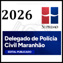 Delegado de Polícia Civil Maranhão 2026 [Pós-Edital] Rateio Supremo