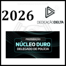 PREPARAÇÃO NÚCLEO DURO DELEGADO DE POLÍCIA [2026] Rateio Dedicação Delta