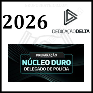 PREPARAÇÃO NÚCLEO DURO DELEGADO DE POLÍCIA [2026] Rateio Dedicação Delta
