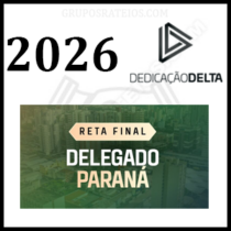 RETA FINAL DELEGADO PARANÁ [2026] Rateio Dedicação Delta